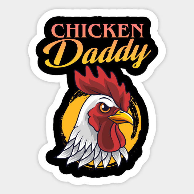 Chicken Daddy Chicken Dad Farmer Poultry Farmer Sticker by artbooming